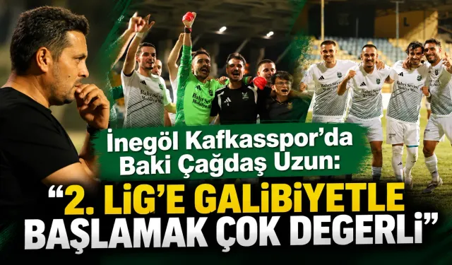 İnegöl Kafkasspor’da Baki Çağdaş Uzun: “2. Lig’e galibiyetle başlamak çok değerli”