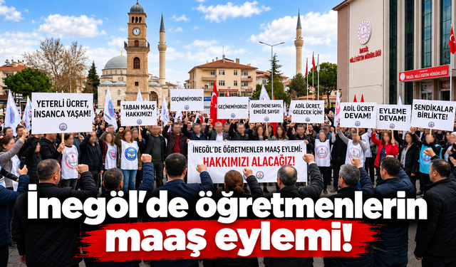 İnegöl'de öğretmenlerin maaş eylemi !