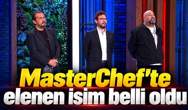 MasterChef’te elenen isim belli oldu