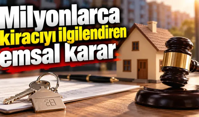 Milyonlarca kiracıyı ilgilendiren emsal karar