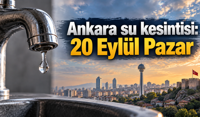 Ankara su kesintisi: 20 Eylül Pazar ASKİ su kesintileri yaşanacak ilçe ve mahalleler listesi