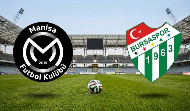 Manisa FK - Bursaspor maçı ilk 11