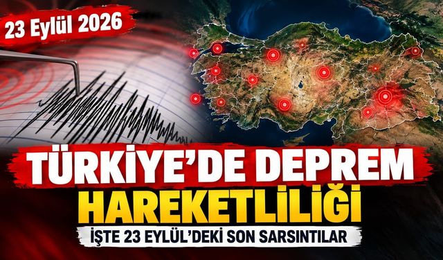 23 Eylül Türkiye'de olan son depremler: Bugün deprem oldu mu?
