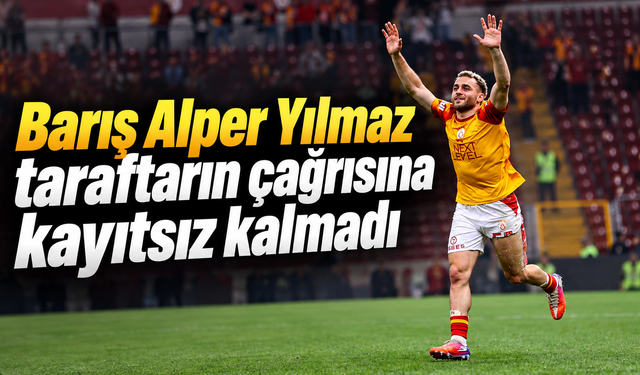 Barış Alper Yılmaz taraftarın çağrısına kayıtsız kalmadı