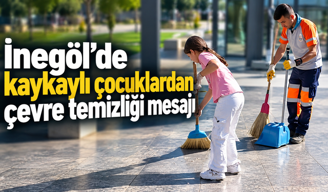 İnegöl’de çocuklardan çevre temizliği mesajı