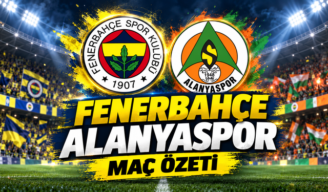 Fenerbahçe-Alanyaspor maç özeti