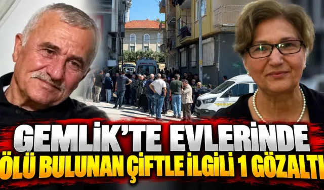 Gemlik’te evlerinde ölü bulunan çiftle ilgili 1 gözaltı
