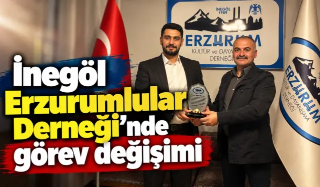 İnegöl Erzurumlular Derneği’nde görev değişimi