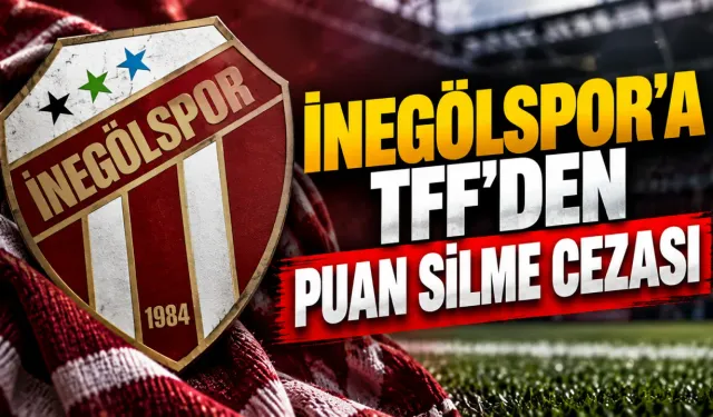 İnegölspor’a TFF’den puan silme cezası