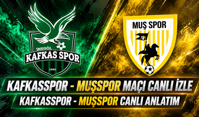 Kafkasspor - Muşspor Maçı Canlı İzle | Kafkasspor - Muşspor Canlı Anlatım | Kafkasspor - Muşspor Maçı Hangi Kanalda?