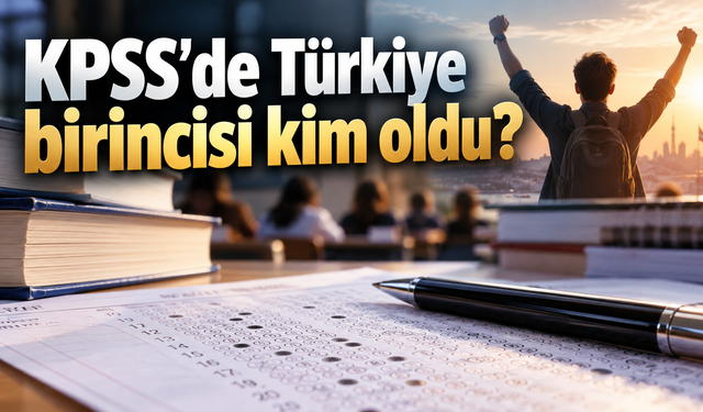 KPSS’de Türkiye birincisi oldu kim oldu ?