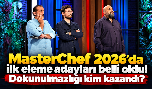 MasterChef 2026'da ilk eleme adayları belli oldu! Dokunulmazlığı kim kazandı?- 20 Ekim