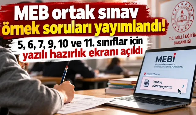 MEB ortak sınav örnek soruları 2026 nereden bakılır? MEBİ nedir, nasıl girilir?