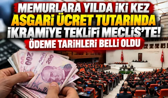 Memurlara Yılda İki Kez Asgari Ücret Tutarında İkramiye Teklifi Meclis’te! Ödeme Tarihleri Belli Oldu