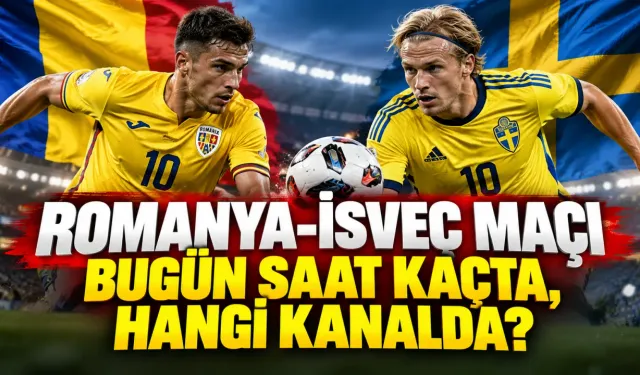 Romanya-İsveç Maçı Hangi Kanalda, Saat Kaçta?
