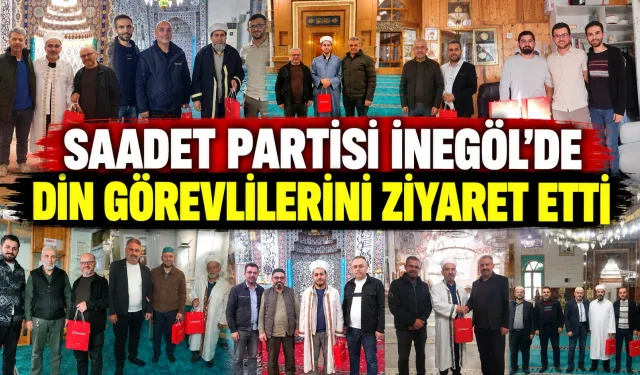 Saadet Partisi İnegöl’de din görevlilerini ziyaret etti
