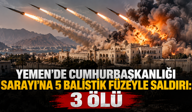 Yemen'de Cumhurbaşkanlığı Sarayı'na 5 balistik füzeyle saldırı: 3 ölü