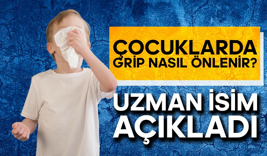 Çocuklarda Gribi Önlemek İçin Basit Adımlar: Uzmandan Öneriler