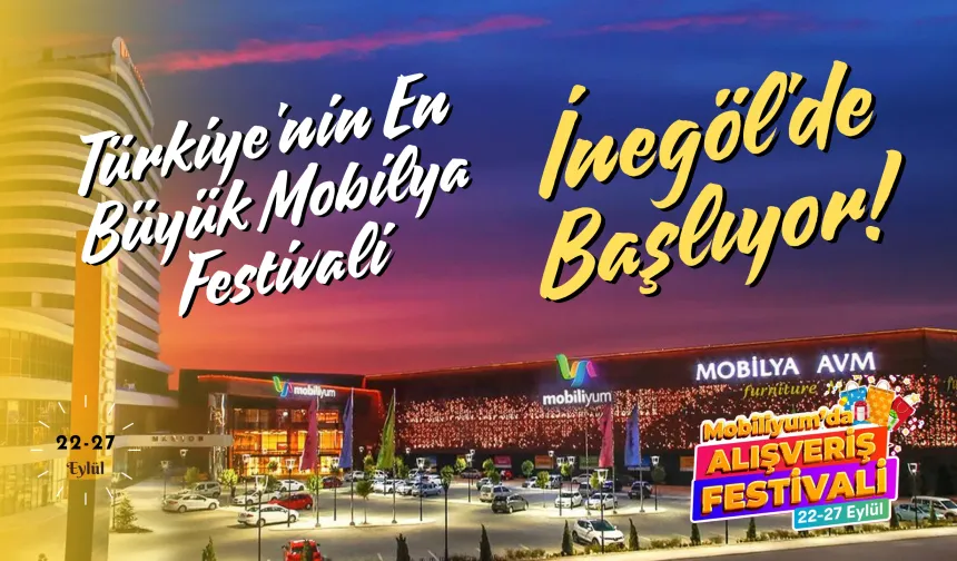 Türkiye'nin En Büyük Mobilya Festivali İnegöl'de Başlıyor! 35 Ülkeden 150 Alım Heyeti Katılacak