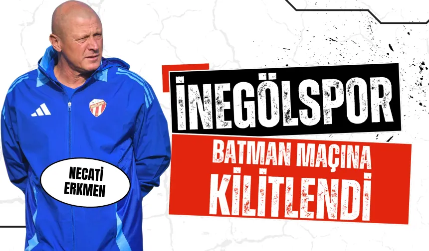 İnegölspor, Batman Maçına Kilitlendi