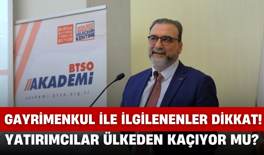 Gayrimenkul ile İlgilenenler Dikkat! Yatırımcılar Ülkeden Kaçıyor Mu?