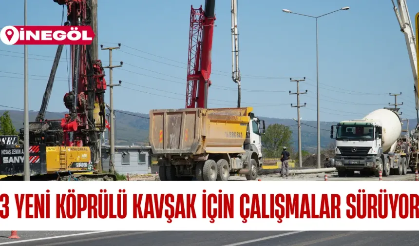 İnegöl'de 3 Yeni Köprülü Kavşak İçin Çalışmalar Hızla Sürüyor