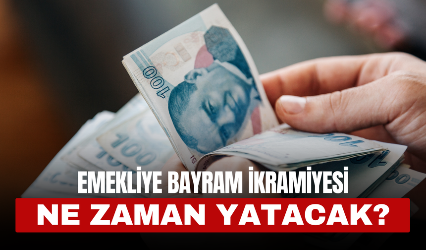 Emeklilere Kurban Bayramı İkramiyesi Ne Zaman Yatacak? Ödeme Tutarı ve Tarihleri Belli Oldu