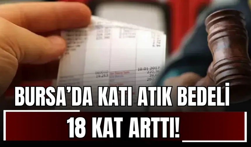 Bursa’da Katı Atık Bedeli 18 Kat Arttı! Esnaf Tepkili