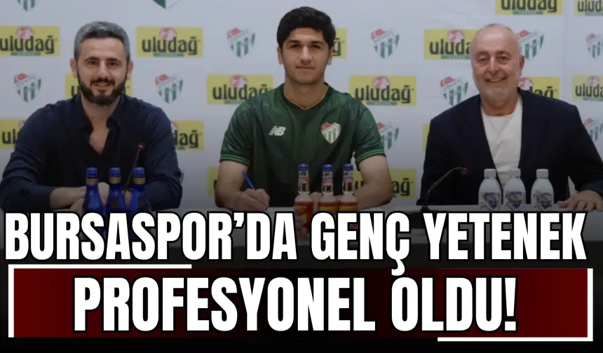 Bursaspor’da Genç Yetenek Profesyonel Oldu!!