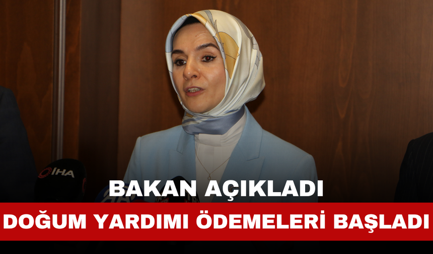 Doğum Yardımı Ödemeleri Başladı: 163 Bin Aileye Destek Sağlandı