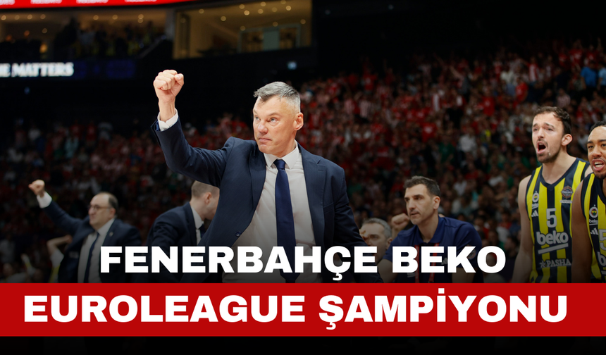 Fenerbahçe Beko, EuroLeague Şampiyonu