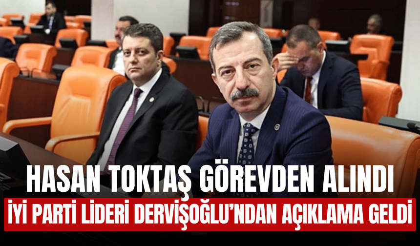 Görüntü Krizi Sonrası Toktaş Görevden Alındı: İYİ Parti Lideri Dervişoğlu’ndan Açıklama Geldi
