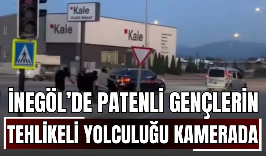 İnegöl’de Patenli Gençlerin Tehlikeli Yolculuğu Kamerada