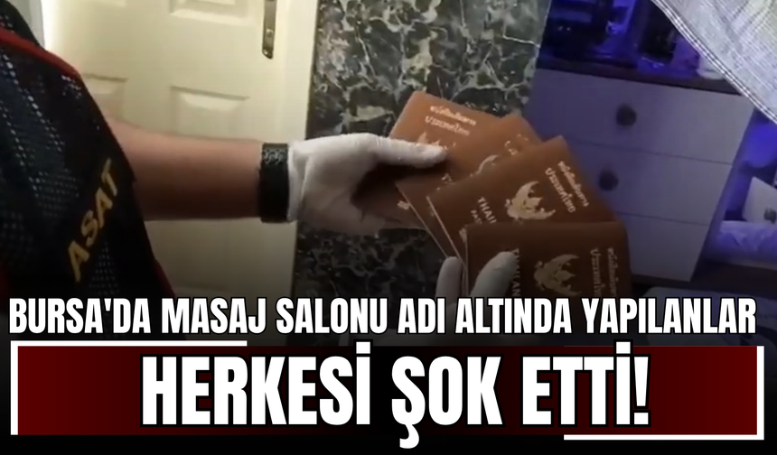 Bursa'da Masaj Salonu Adı Altında Yapılanlar Herkesi Şok Etti!
