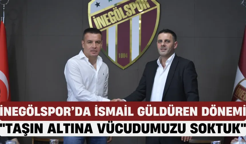 İnegölspor, İsmail Güldüren ile 3 Yıllık Sözleşme İmzaladı: "Taşın Altına Vücudumuzu Soktuk"