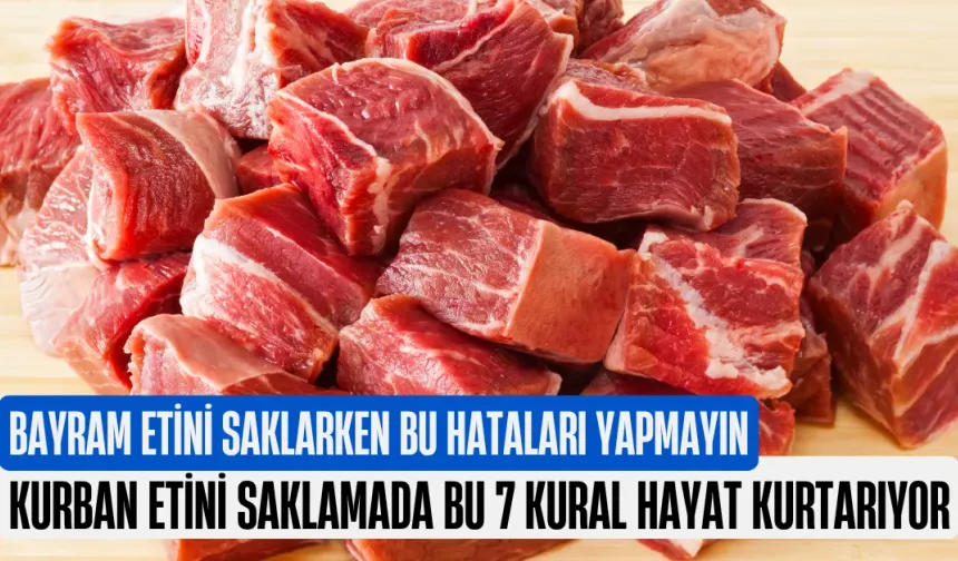 Kurban Etini Saklamada Bu 7 Kural Hayat Kurtarıyor! Bayram Etini Saklarken Bu Hataları Yapmayın
