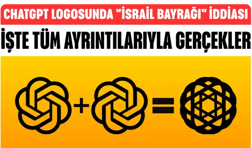 ChatGPT Logosunda "İsrail Bayrağı" İddiası: Komplo Teorisi mi, Geometrik Tesadüf mü?
