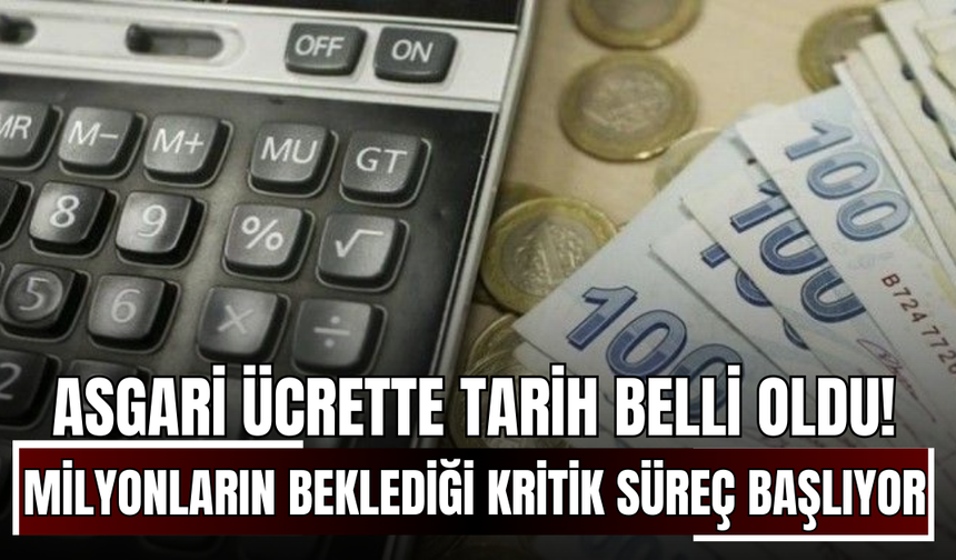 Asgari Ücrette Tarih Belli Oldu! Milyonların Beklediği Kritik Süreç Başlıyor