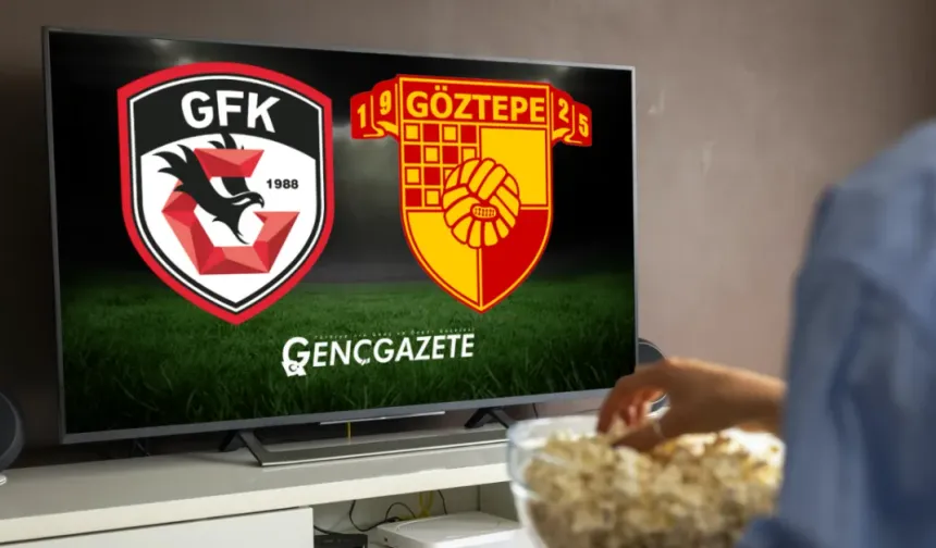 Gaziantep FK–Göztepe Maçı Hangi Kanalda, Saat Kaçta?