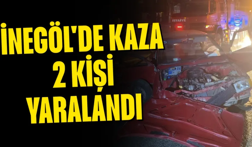 İnegöl'de kaza: 2 kişi yaralandı