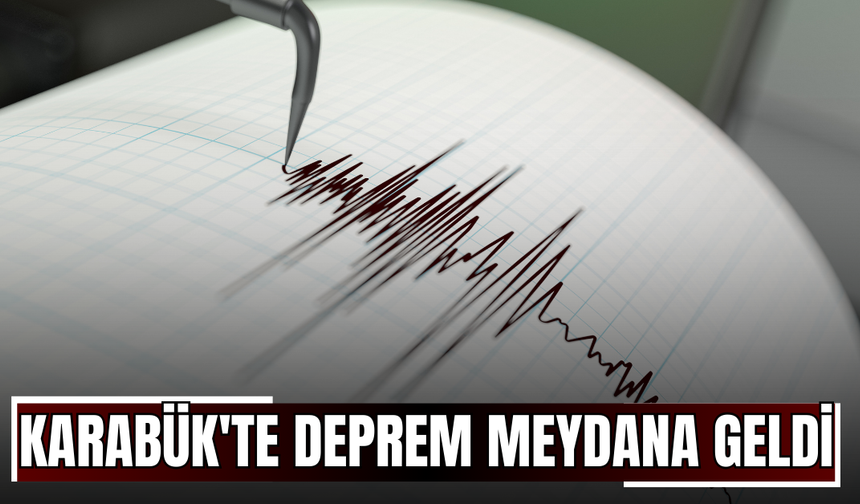 Karabük'te Deprem Meydana Geldi