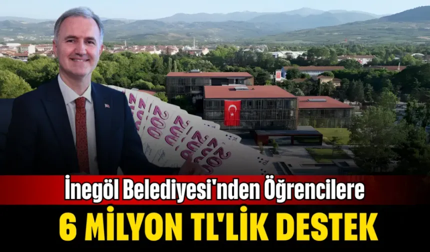 İnegöl Belediyesi'nden Öğrencilere 6 Milyon TL'lik Destek