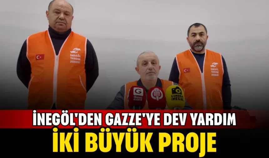 İnegöl'den Gazze'ye Dev Yardım: İki Büyük Proje