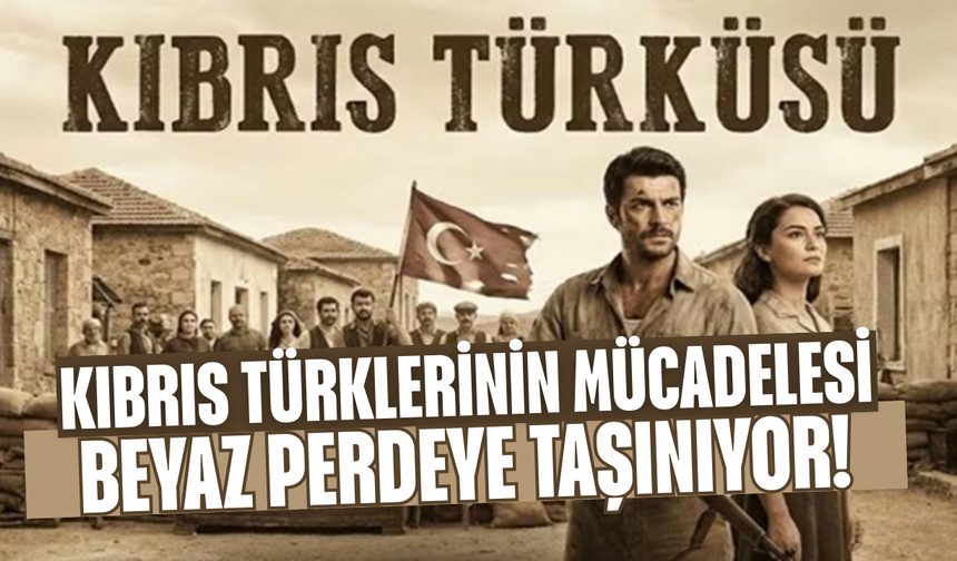 Kıbrıs Türklerinin Mücadelesi Beyaz Perdeye Taşınıyor! Kıbrıs Türküsü Filminden İlk Fragman Geldi