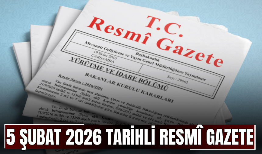 05 Şubat 2026 Tarihli ve 33159 Sayılı Resmî Gazete