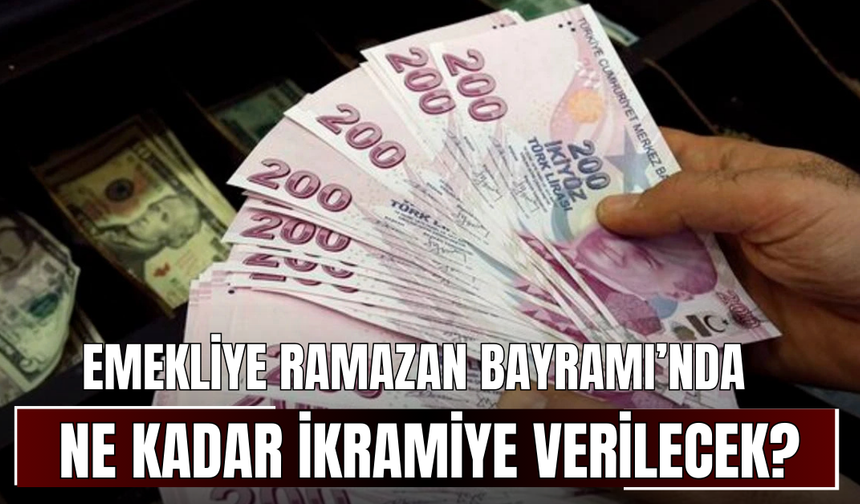 Emekliye Ramazan Bayramı’nda Ne Kadar İkramiye Verilecek? 2026 İkramiye Tutarı Netleşiyor