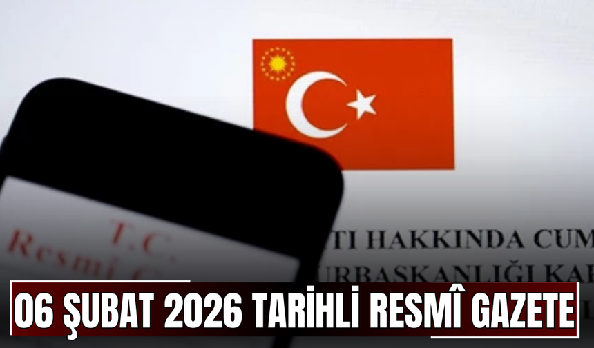 06 Şubat 2026 Tarihli ve 33160 Sayılı Resmî Gazete