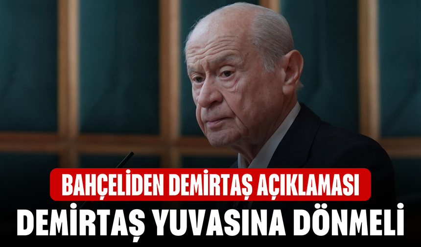 Bahçeli’den sert mesajlar: “Demirtaş yuvasına dönene kadar kararımız nettir”
