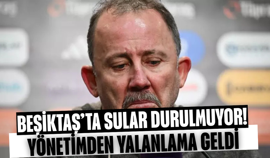 Beşiktaş’ta Sular Durulmuyor! Yönetimden Yalanlama Geldi