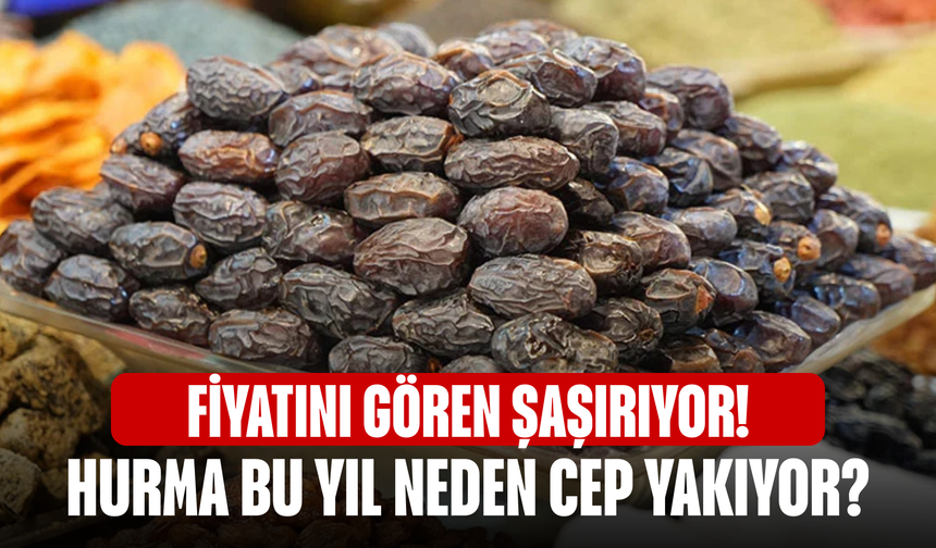 Fiyatını Gören Şaşırıyor! Ramazan Sofralarının Vazgeçilmezi Hurma Bu Yıl Neden Cep Yakıyor?